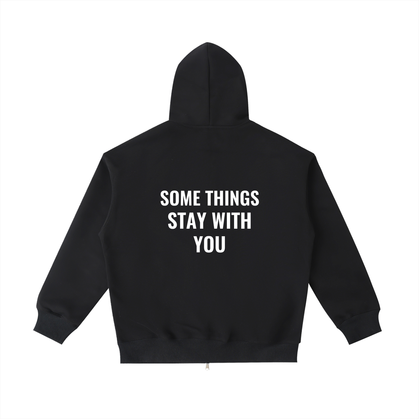 SOME THINGS STAY WITH YOU ZIP UP HOODIE